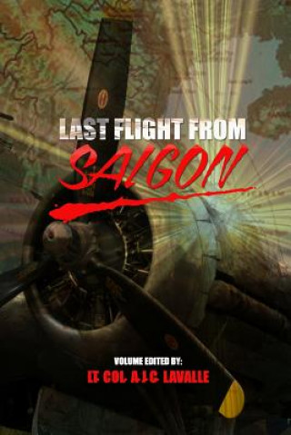Kniha Last Flight From Saigon Ltc A J C Lavalle