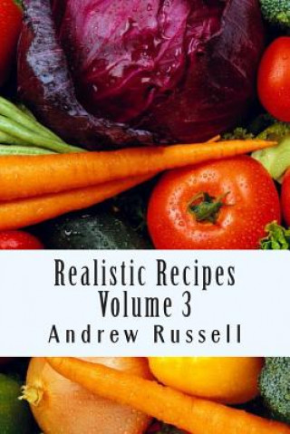 Carte Realistic Recipes - Volume 3 Andrew Russell