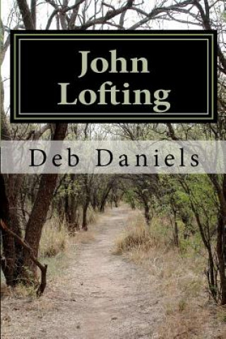 Книга John Lofting Deb Daniels