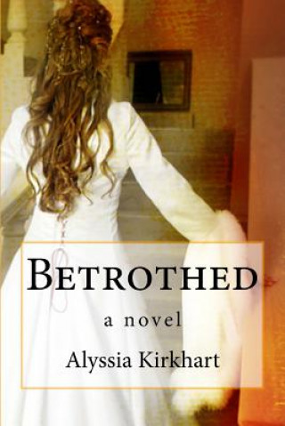 Carte Betrothed Alyssia Kirkhart