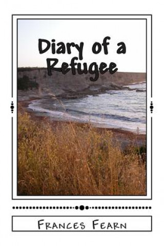 Knjiga Diary of a Refugee Frances Fearn