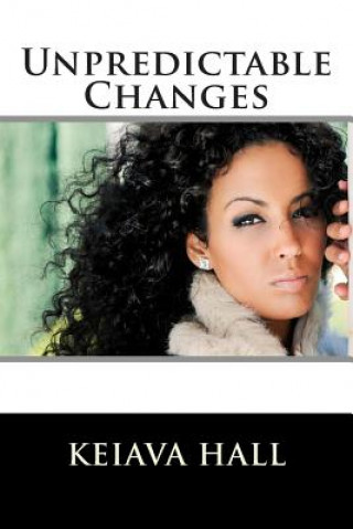 Knjiga Unpredictable Changes Keiava Hall