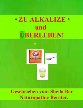 Buch Zu Alkalize Und Uberleben! Sheila Ber