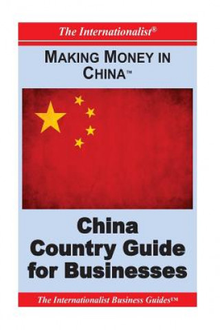 Kniha Making Money in China: China Country Guide for Businesses Patrick W Nee
