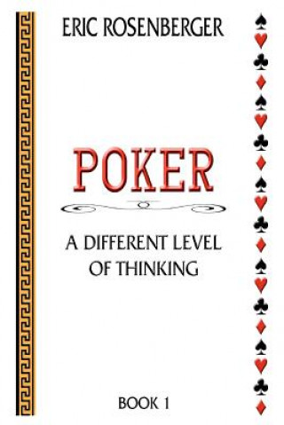 Книга Poker: A Different Level Of Thinking MR Eric Rosenberger