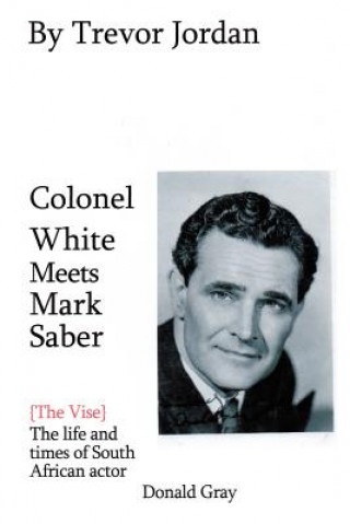 Kniha Colonel White Meets Mark Saber {The Vise} MR Trevor a Jordan