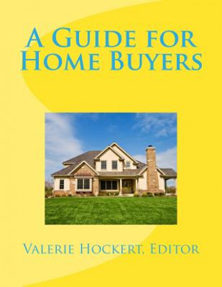 Kniha A Guide for Home Buyers Valerie Hockert Editor