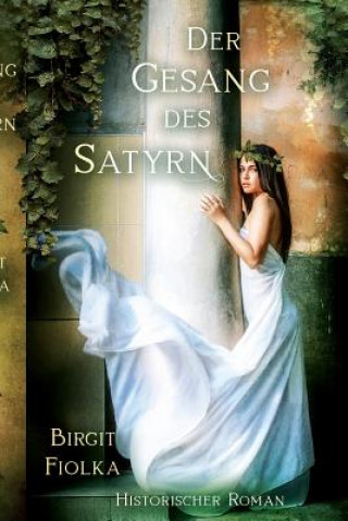 Kniha Der Gesang des Satyrn Birgit Fiolka