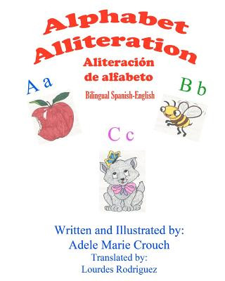 Kniha Alphabet Alliteration Bilingual Spanish English Adele Marie Crouch