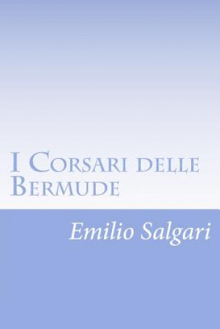 Kniha I Corsari delle Bermude Emilio Salgari