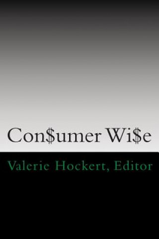 Book Con$umer Wi$e Valerie Hockert Editor