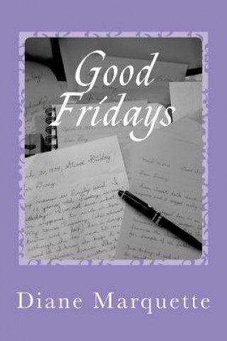 Книга Good Fridays Diane Marquette
