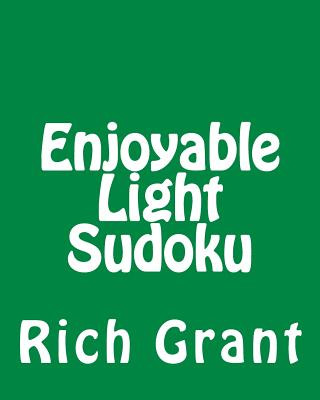 Kniha Enjoyable Light Sudoku: A Collection of Large Print Sudoku Puzzles Rich Grant
