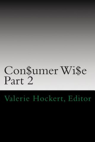 Książka Con$umer Wi$e: Part 2 Valerie Hockert Editor