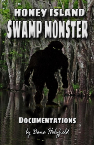 Carte Honey Island Swamp Monster Documentations Dana Holyfield