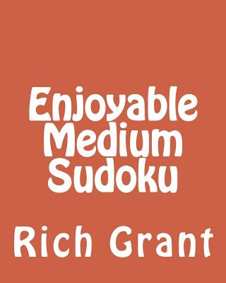 Kniha Enjoyable Medium Sudoku: A Collection of Large Print Sudoku Puzzles Rich Grant