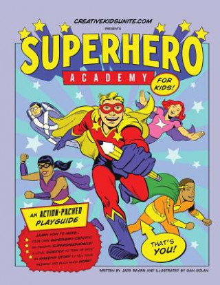 Carte Superhero Academy: Create Your Own Superhero Character Activity Book! Jade Raybin