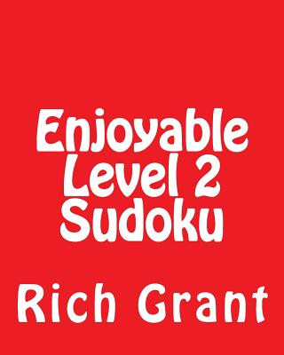 Kniha Enjoyable Level 2 Sudoku: A Collection of Large Print Sudoku Puzzles Rich Grant