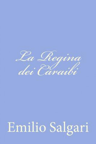 Könyv La Regina dei Caraibi Emilio Salgari