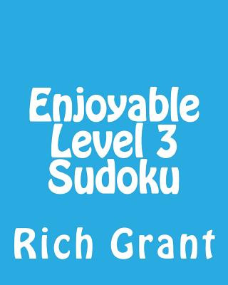 Kniha Enjoyable Level 3 Sudoku: A Collection of Large Print Sudoku Puzzles Rich Grant