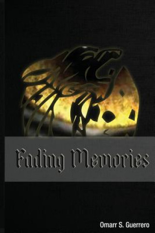 Kniha Fading Memories: Book Two of the Scarred Nightmare Series Omarr S Guerrero