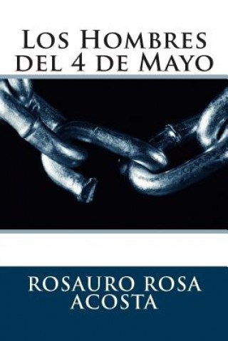 Kniha Hombres del 4 de Mayo Rosauro Rosa Acosta