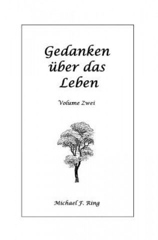 Libro Gedanken uber das Leben Volume Zwei MR Michael F Ring