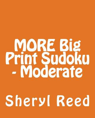 Carte MORE Big Print Sudoku - Moderate: Large Grid Sudoku Puzzles Sheryl Reed