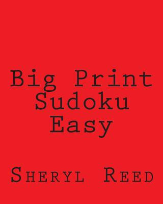 Book Big Print Sudoku Easy: Large Grid Sudoku Puzzles Sheryl Reed