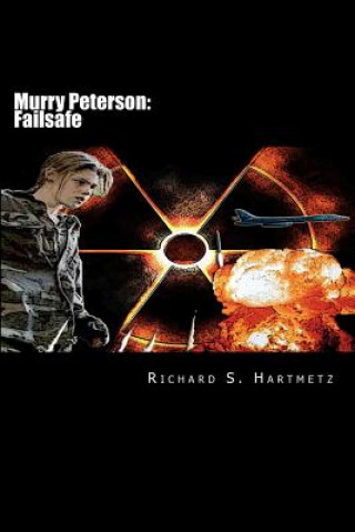 Carte Murry Peterson: Failsafe Richard S Hartmetz