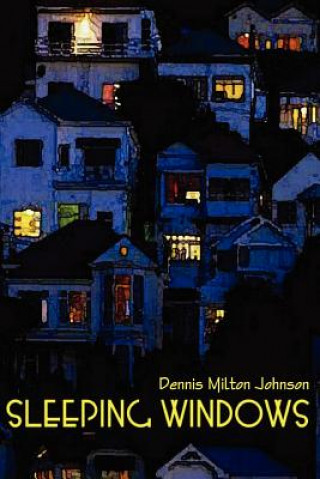 Knjiga Sleeping Windows Dennis Milton Johnson