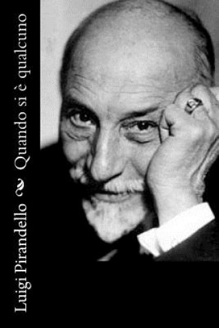 Knjiga Quando si ? qualcuno Luigi Pirandello