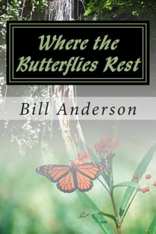 Carte Where the Butterflies Rest Bill Anderson