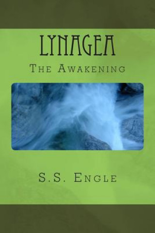 Kniha Lynagea: The Awakening S S Engle