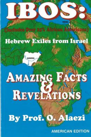 Buch Ibos: Hebrew Exiles from Israel Reprint: Reprint O Alaezi