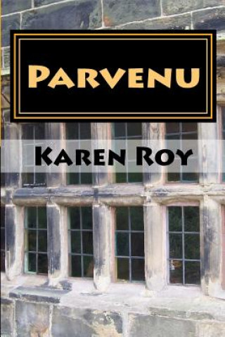Βιβλίο Parvenu Karen Roy