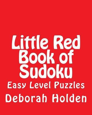 Könyv Little Red Book of Sudoku: Easy Level Puzzles Deborah Holden