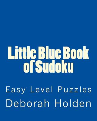 Kniha Little Blue Book of Sudoku: Easy Level Puzzles Deborah Holden