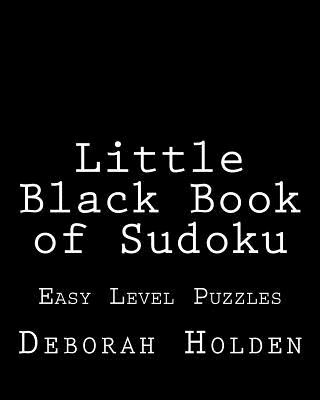 Livre Little Black Book of Sudoku: Easy Level Puzzles Deborah Holden