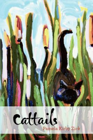 Knjiga Cattails Pamela Kirby Zick
