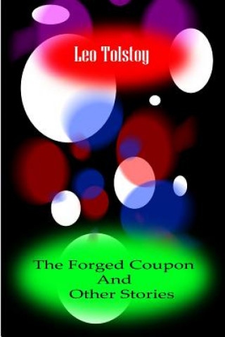 Kniha The Forged Coupon And Other Stories Leo Tolstoy