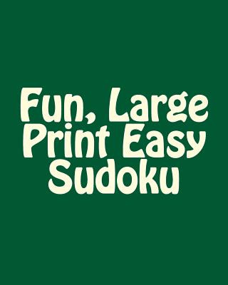 Kniha Fun, Large Print Easy Sudoku: Easy to Read, Large Grid Puzzles Praveen Puri