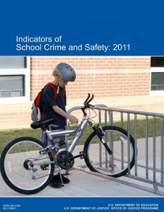 Книга Indicators of School Crime and Safety: 2011 U S Department Of Justice