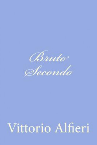 Carte Bruto Secondo Vittorio Alfieri