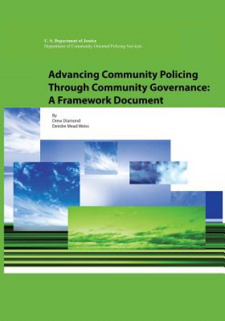 Kniha Advancing Community Policing Through Community Governance: A Framework Document Drew Diamond