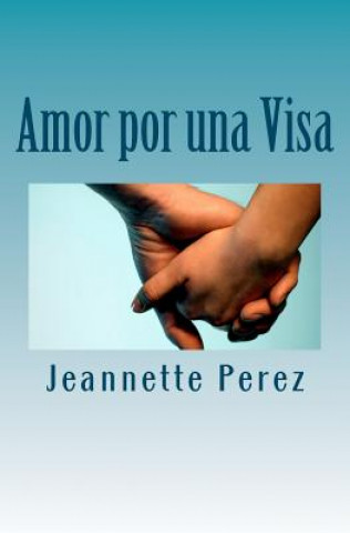 Kniha Amor por una Visa Viviana Perez