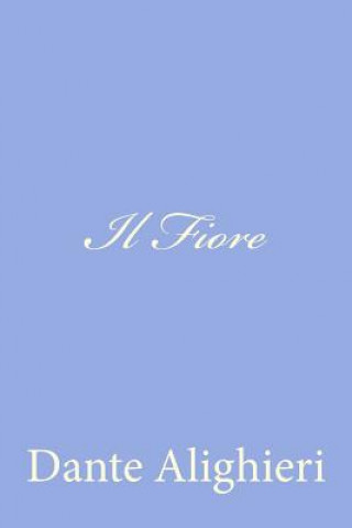 Kniha Il Fiore Dante Alighieri