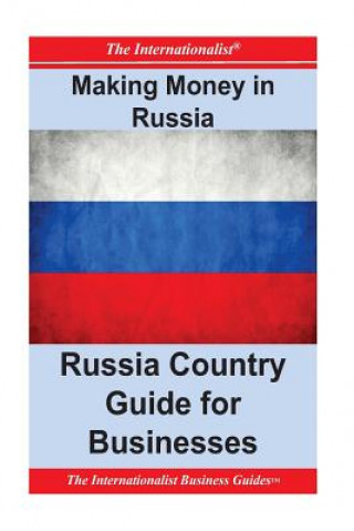 Buch Making Money in Russia: Russia Country Guide for Businesses Patrick W Nee