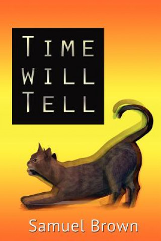 Buch Time Will Tell Samuel Brown