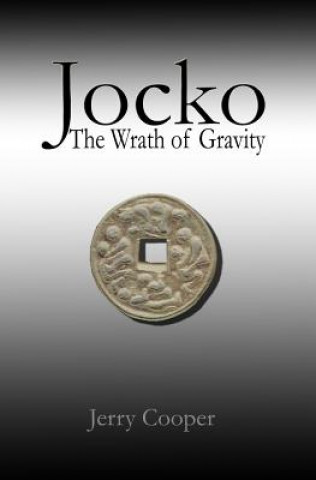 Carte Jocko: The Wrath of Gravity Jerry D Cooper